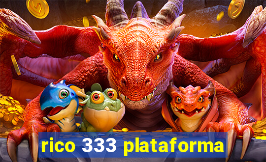 rico 333 plataforma